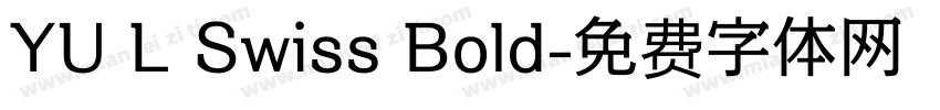 YU L Swiss Bold字体转换